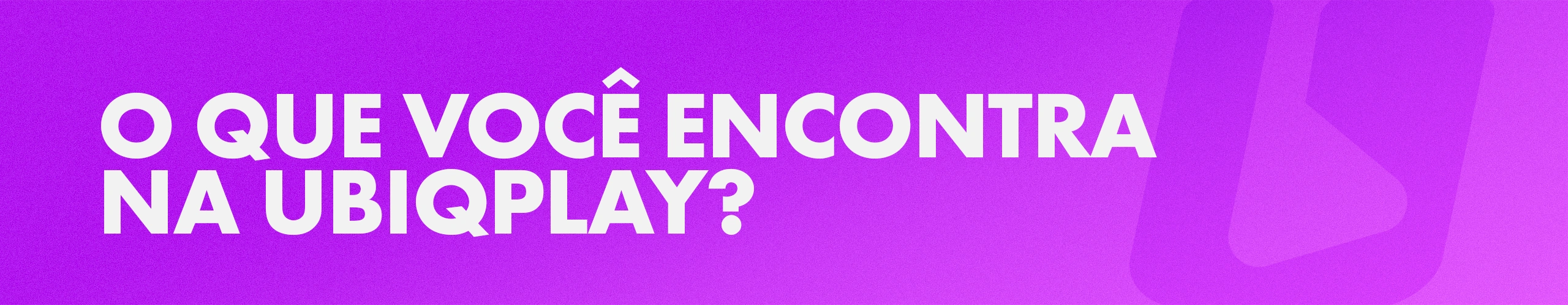 O que você encontra na ubiqplay
